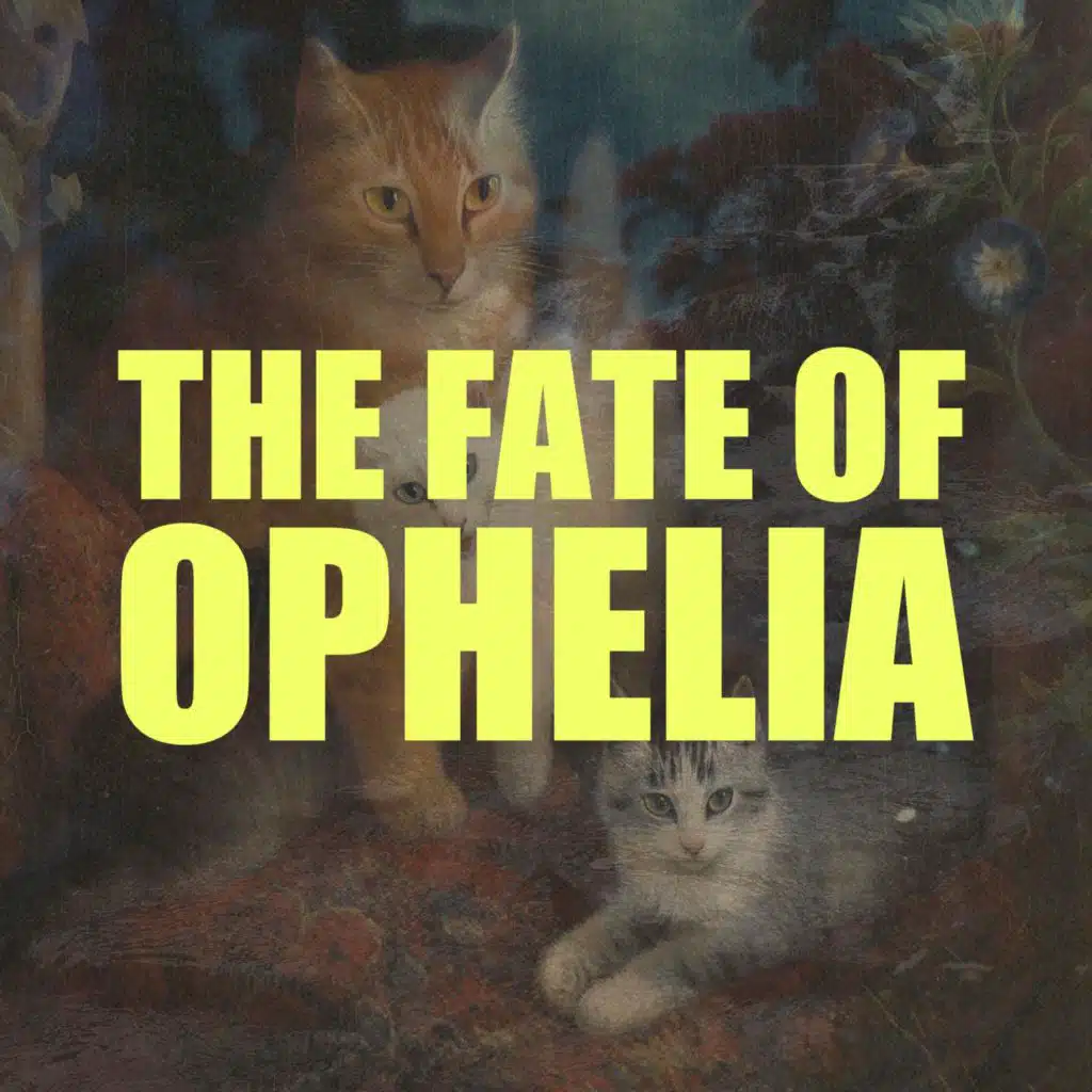 The Fate of Ophelia