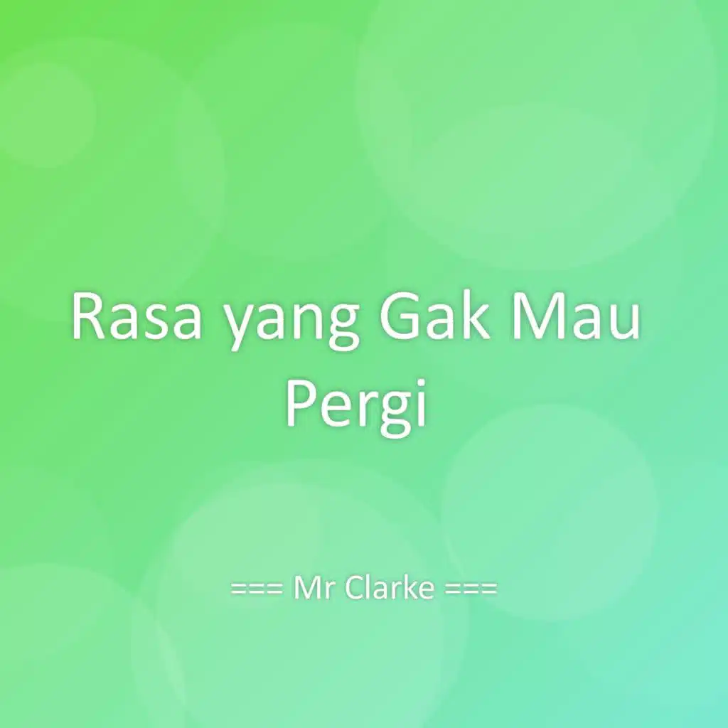 Rasa yang Gak Mau Pergi