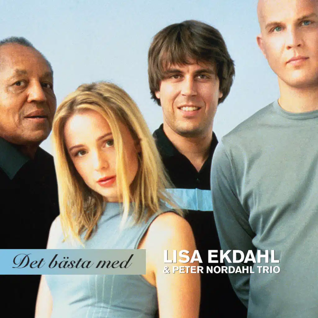 Lisa Ekdahl;Peter Nordahl Trio