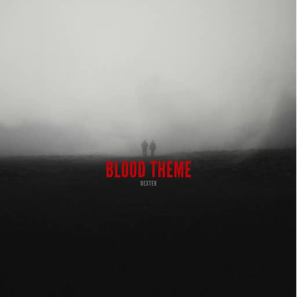 Dexter - Blood Theme
