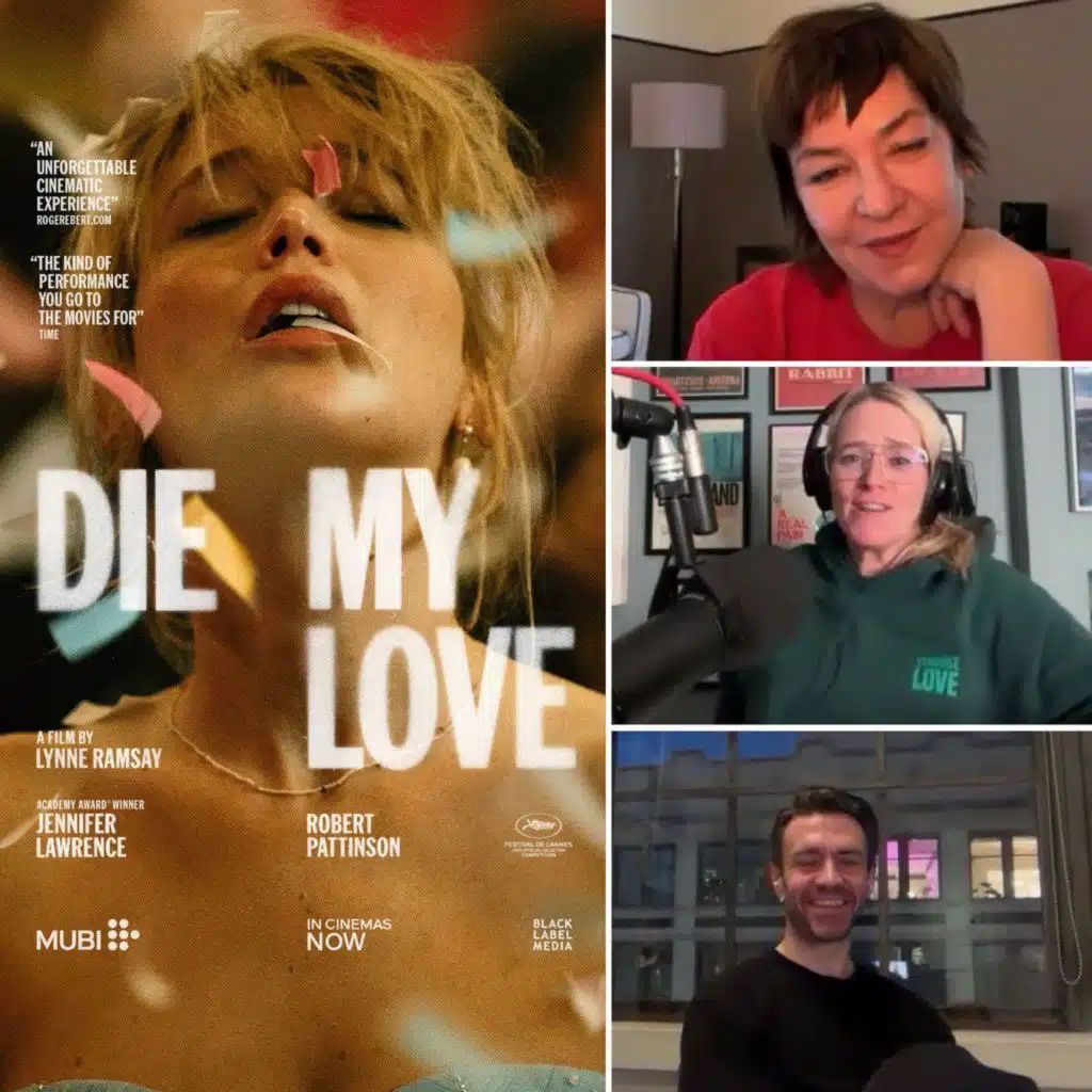 557: Lynne Ramsay & Raife Burchell On The Music Of Die My Love