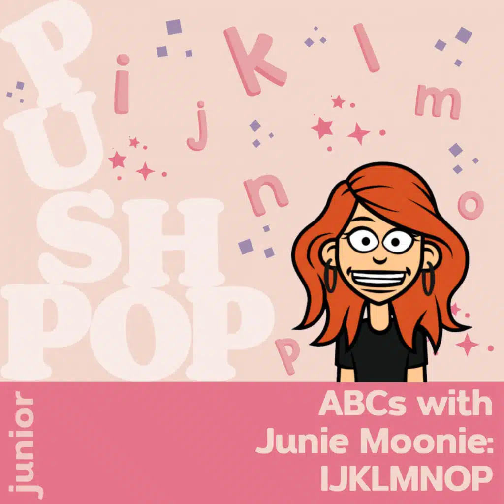 ABCs with Junie Moonie: IJKLMNOP