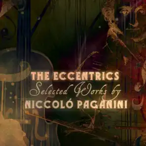The Eccentrics - Selected Works by Niccoló Paganini