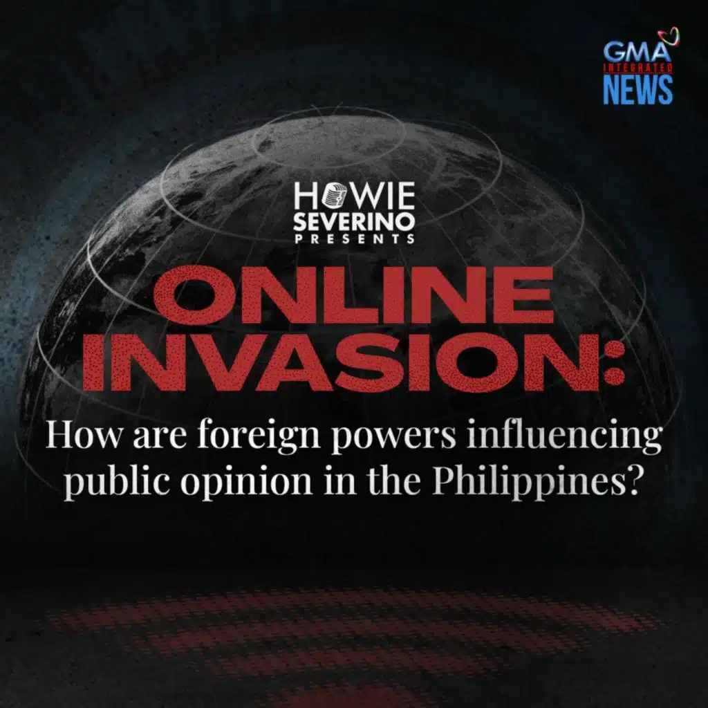 ONLINE INVASION: How are foreign powers influencing public opinion in the Philippines? | Part 3