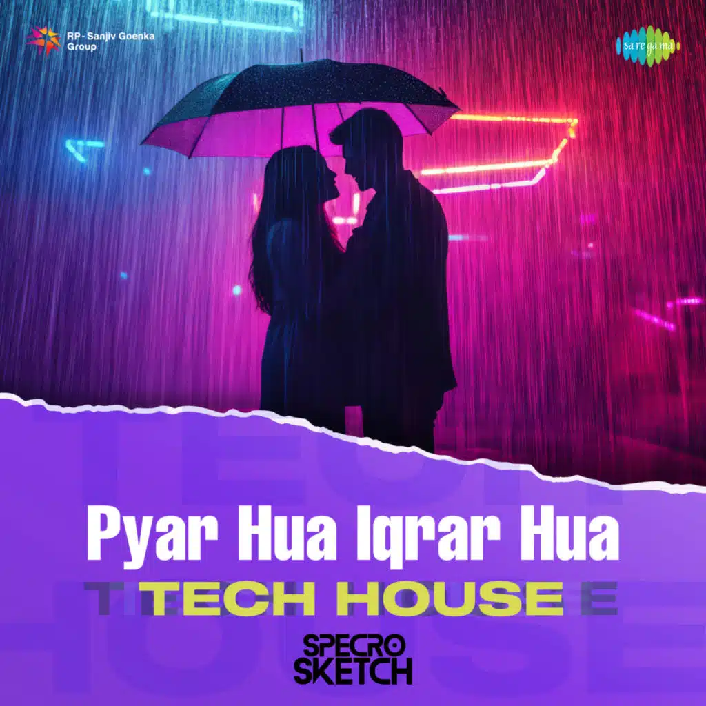 Pyar Hua Iqrar Hua (Tech House) [feat. SPECRO X SKETCH]