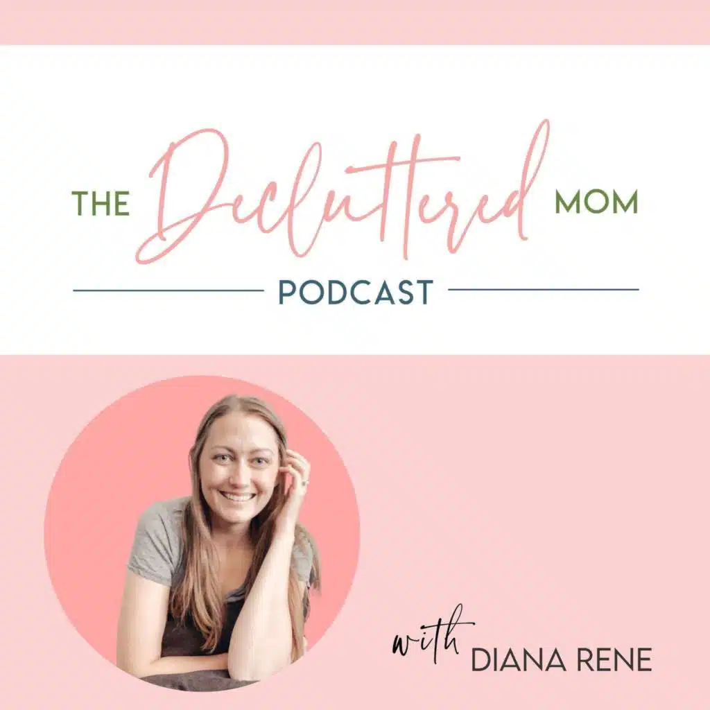 172: The Working Mom’s Guide to Decluttering
