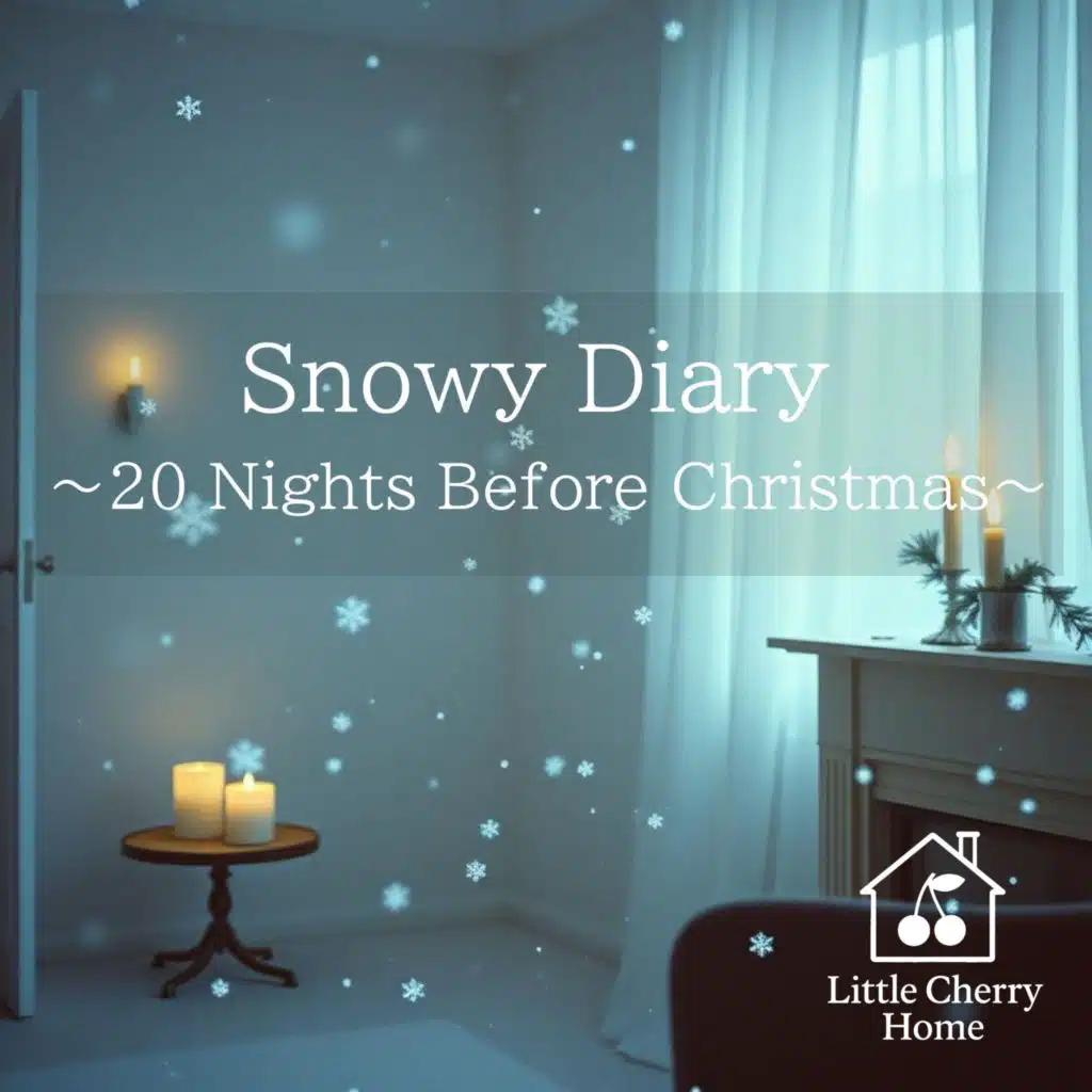 Snowy Diary ～20 Nights Before Christmas～