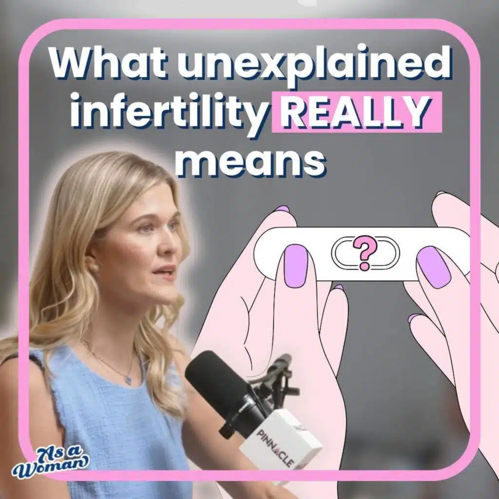 Unexplained Infertility: What It Is and What to Do Next
