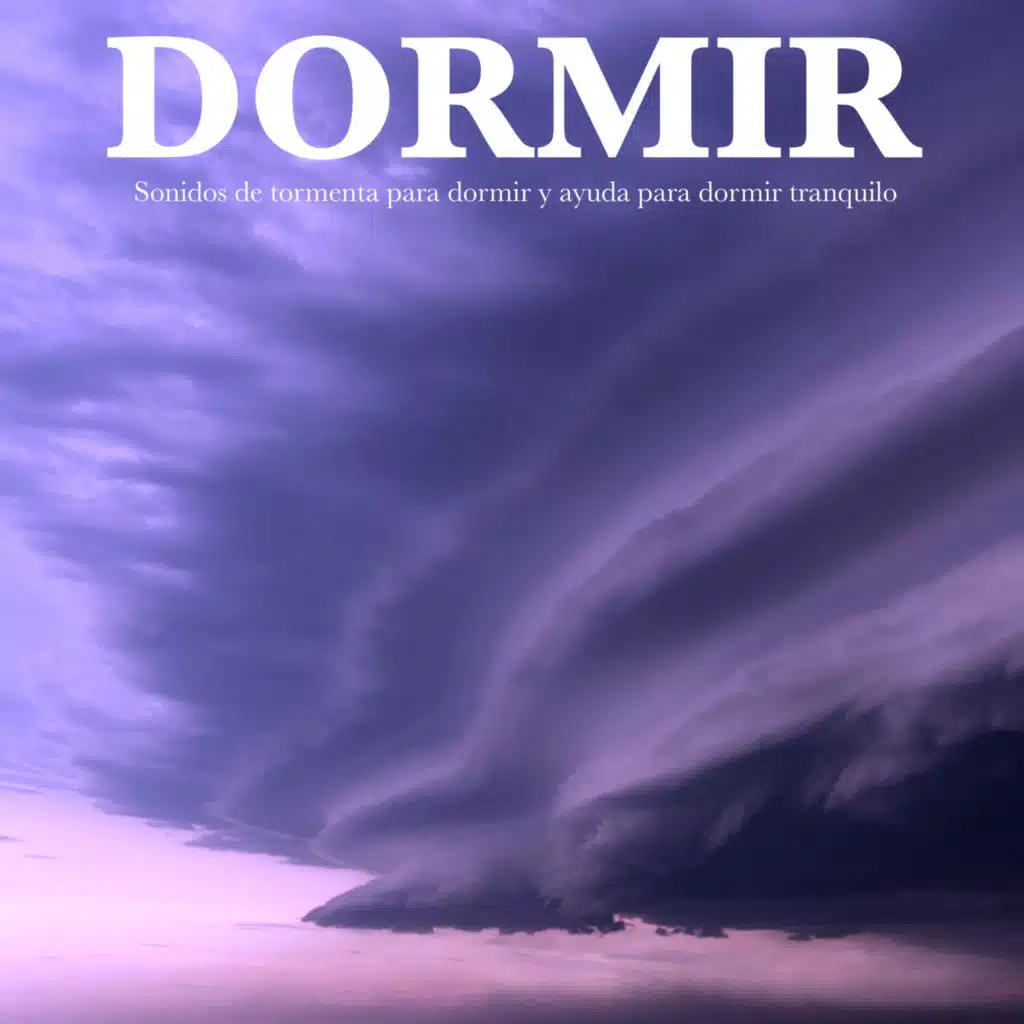 Dormir: Sonidos de tormenta para dormir y ayuda para dormir tranquilo