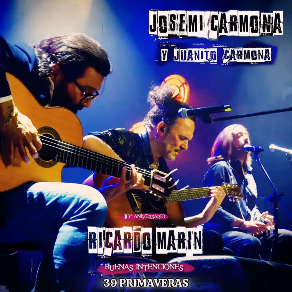 39 primaveras (Directo 10º aniversario) [feat. Josemi Carmona & Juanito Carmona]