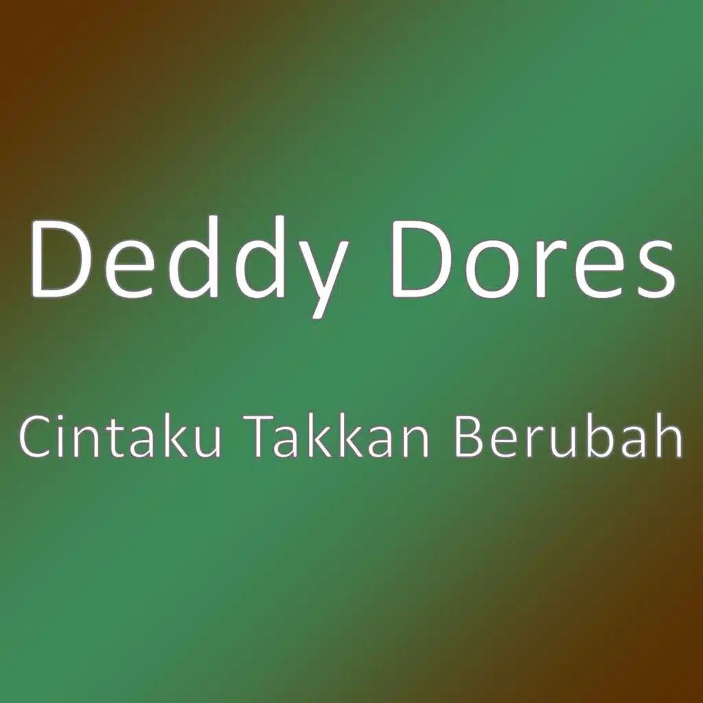 Cintaku Takkan Berubah