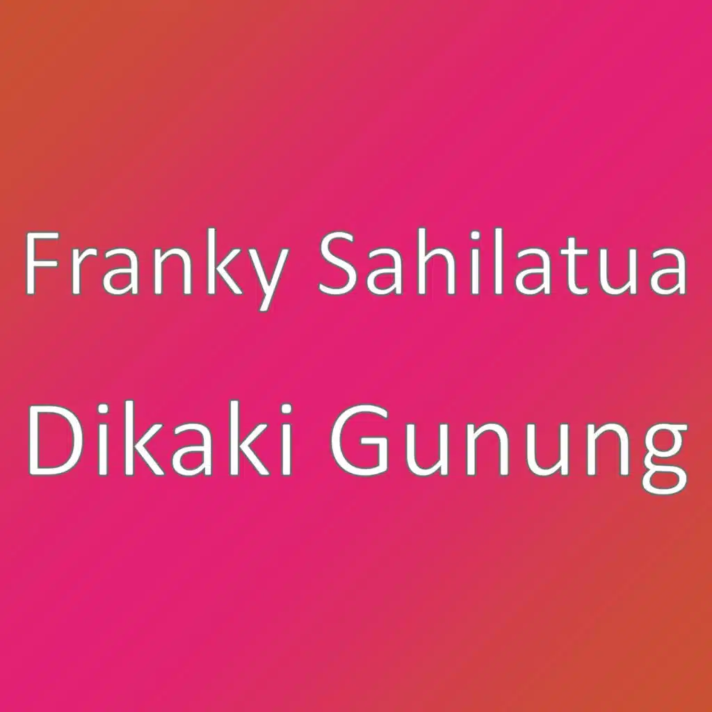 Franky Sahilatua