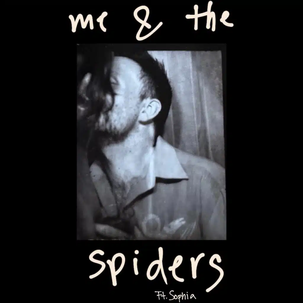 Me & The Spiders (Sophia version)