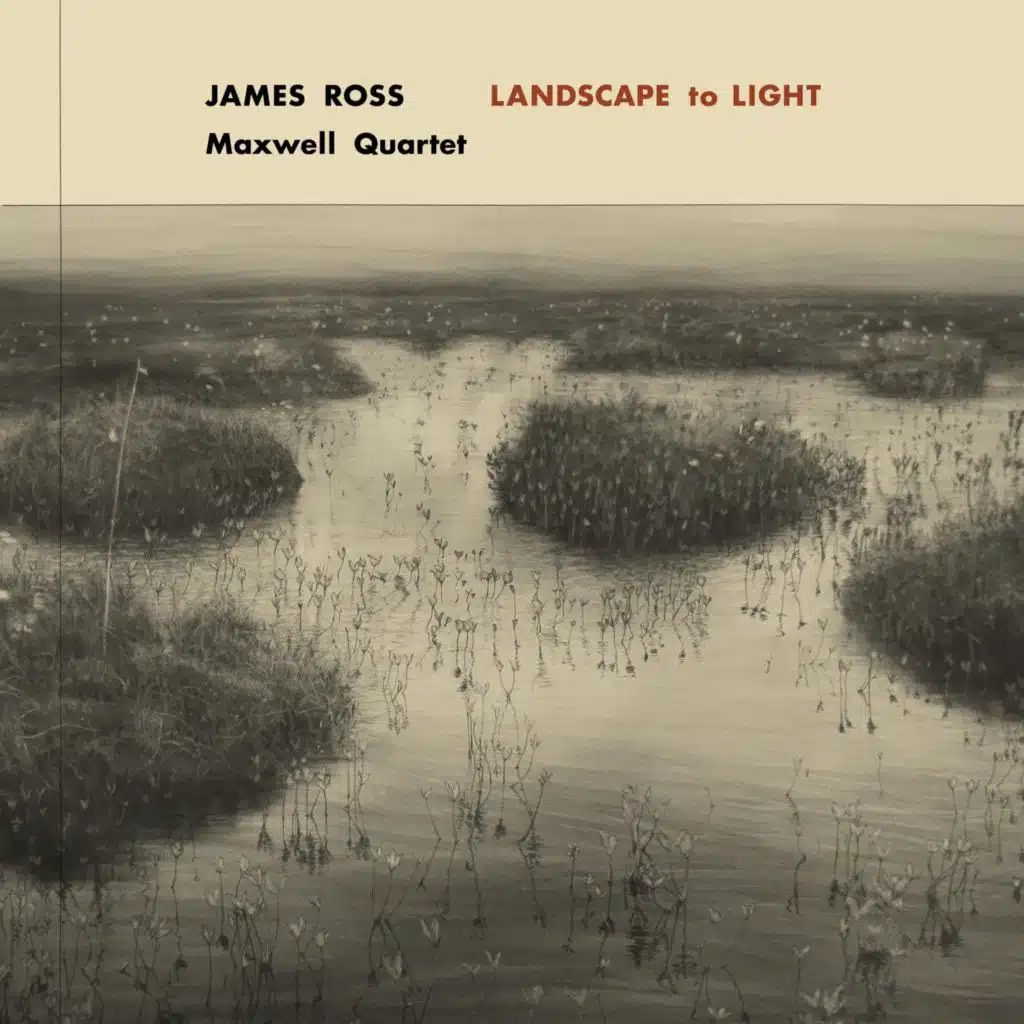 James Ross & Maxwell Quartet
