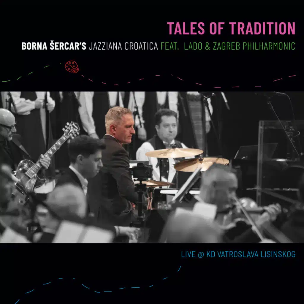 Tales of Tradition (Live @ KD Vatroslava Lisinskog) [feat. Lado & Zagreb Philharmonic]