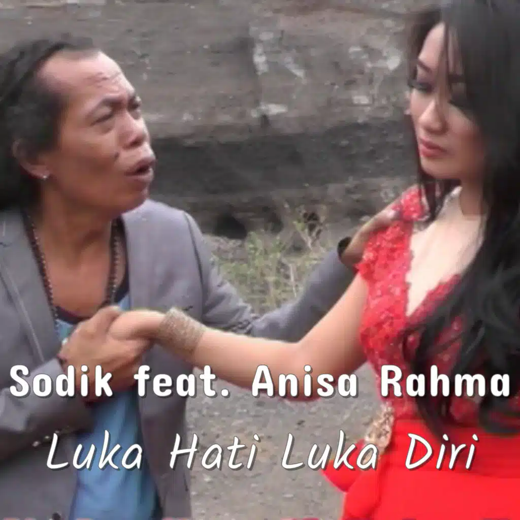 Luka Hati Luka Diri (feat. Anisa Rahma)