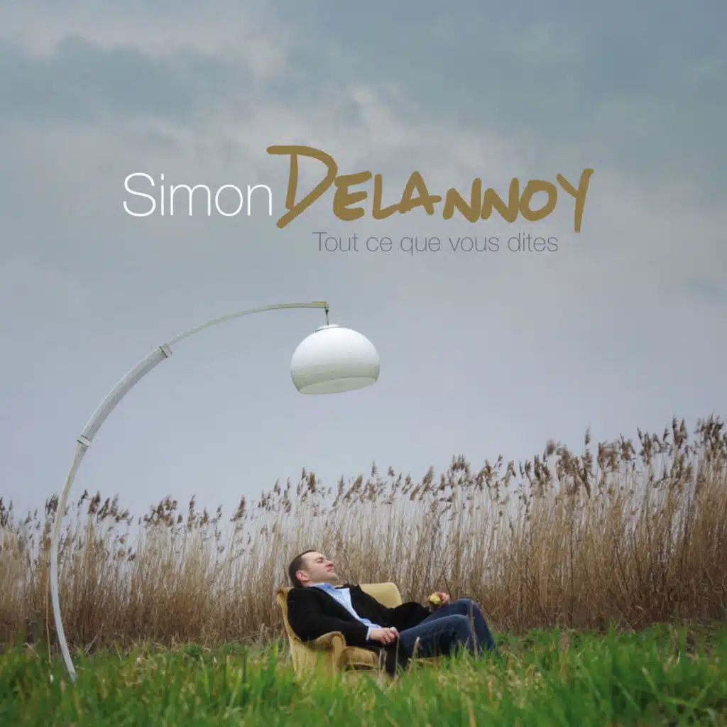 Tout ce que vous dites