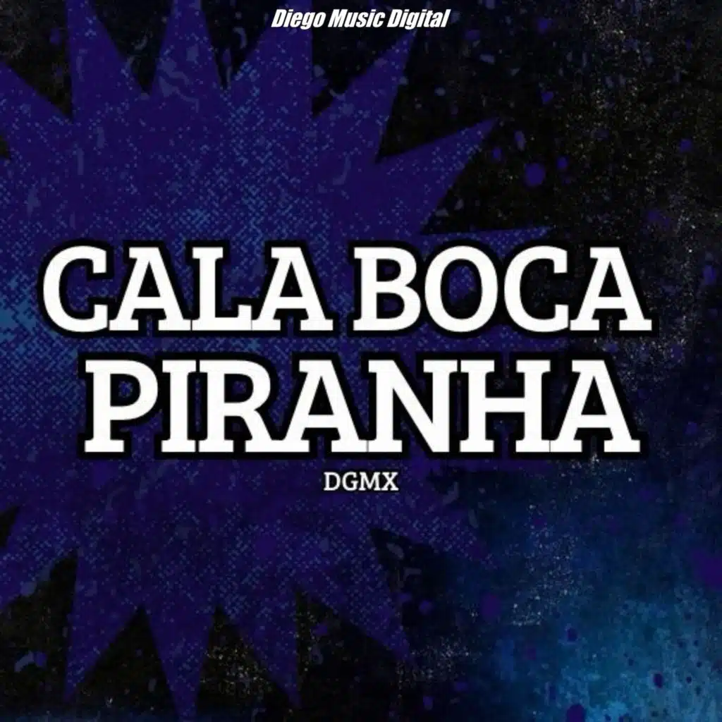 Cala Boca Piranha (Arrocha Funk)