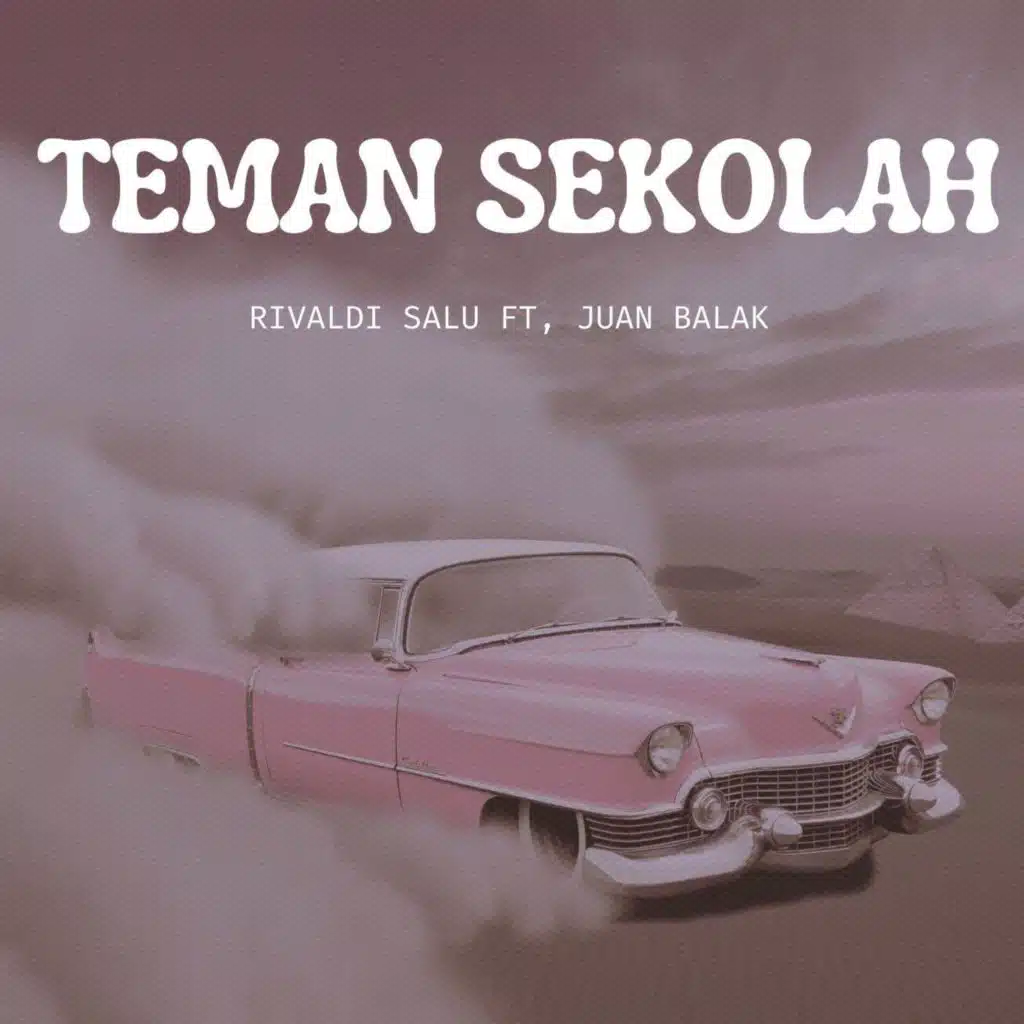 Teman Sekolah (feat. JUAN BALAK)