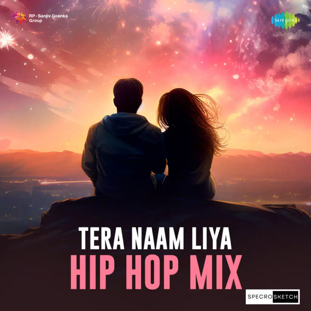 Tera Naam Liya (Hip Hop Mix) [feat. SPECRO X SKETCH]