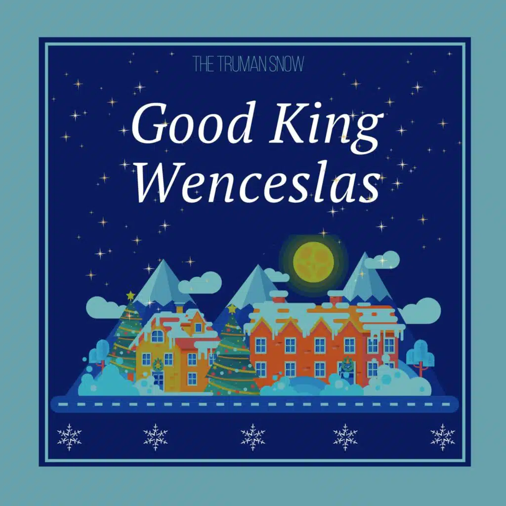Good King Wenceslas
