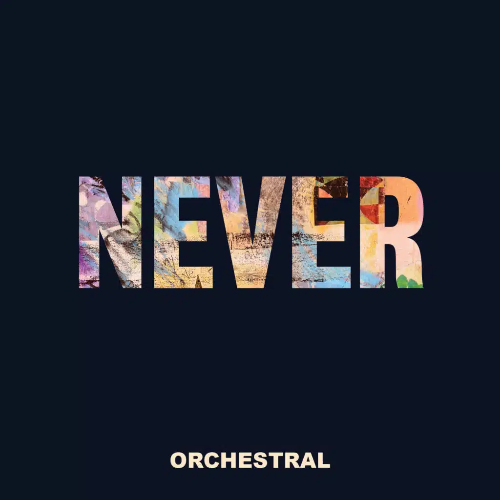 Never (Orchestral Version) [feat. Kerri Watt]