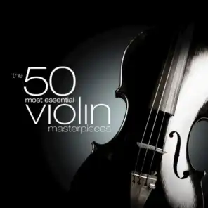 The 50 Most Essential Violin Masterpieces