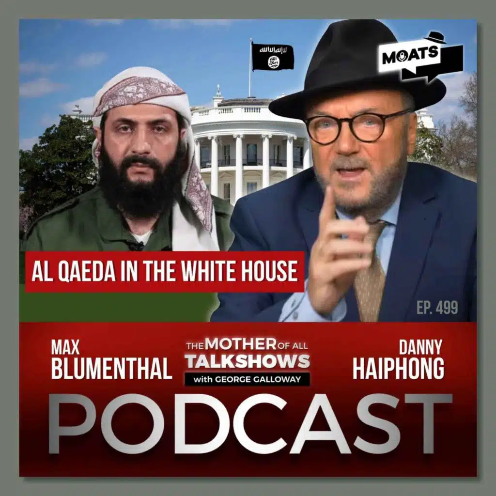 AL QAEDA IN THE WHITE HOUSE | Trump v BBC | Gaza ’ceasefire’ farce | Russia pushes deeper