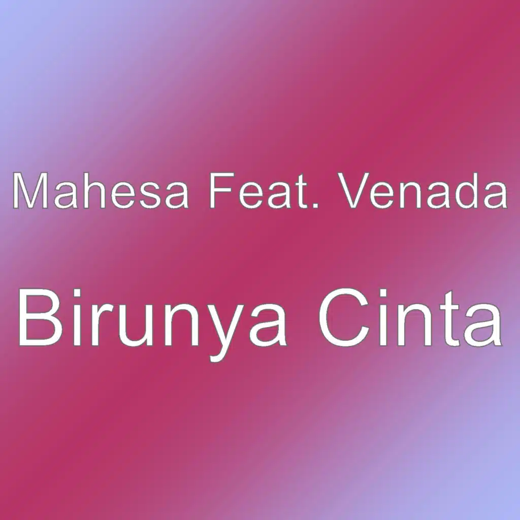 Birunya Cinta (feat. Venada)