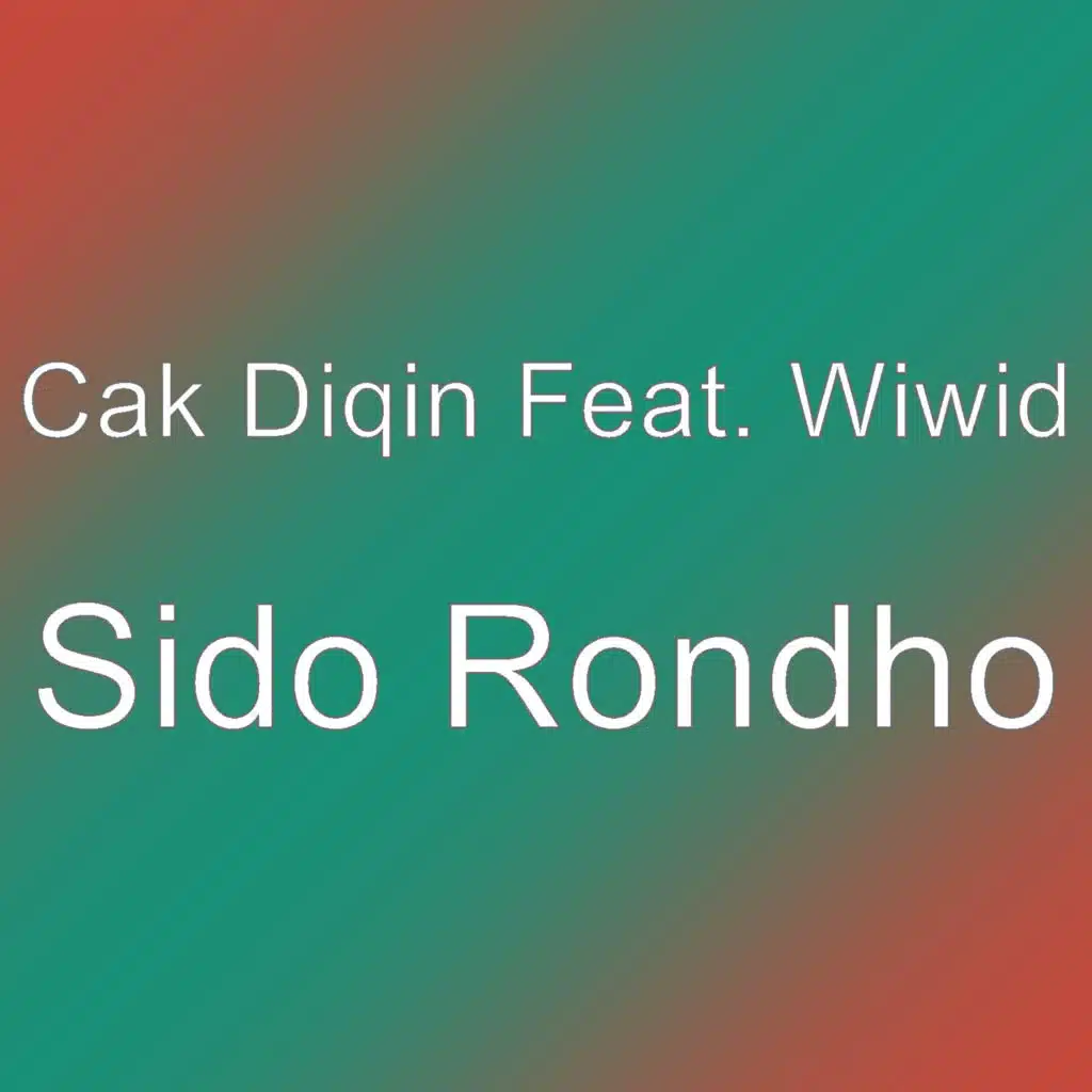 Sido Rondho (feat. Wiwid)