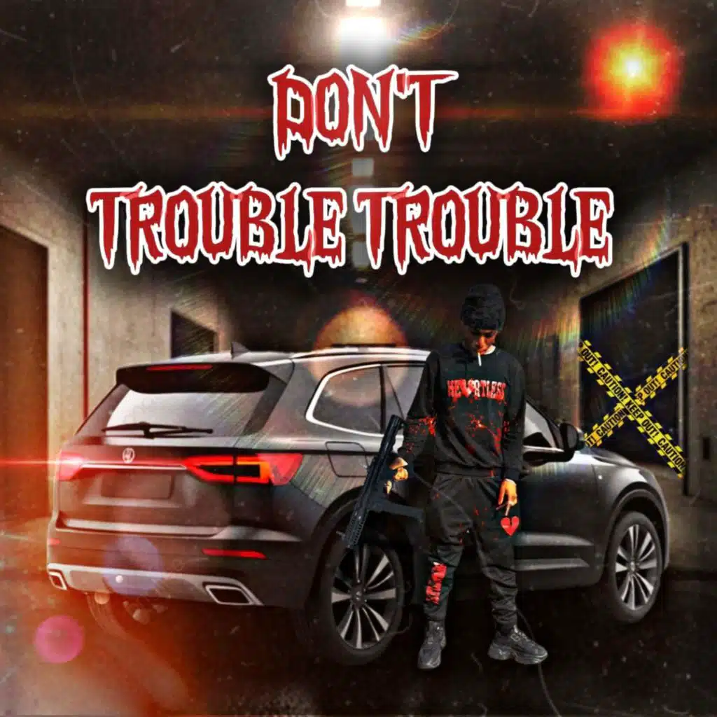 Don't Trouble Trouble