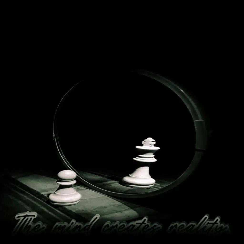 The Mind Creates Reality