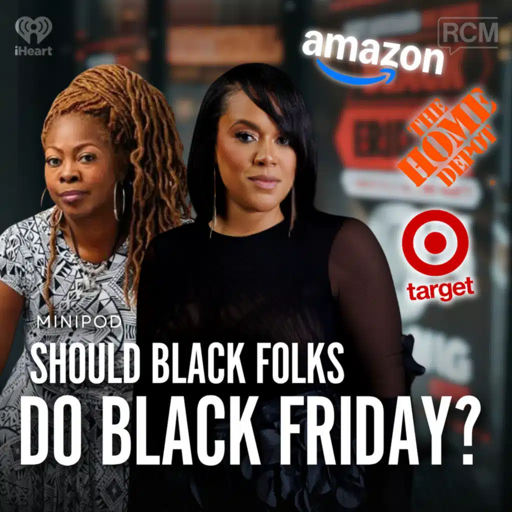 Should Black Folks Do Black Friday? | MiniPod