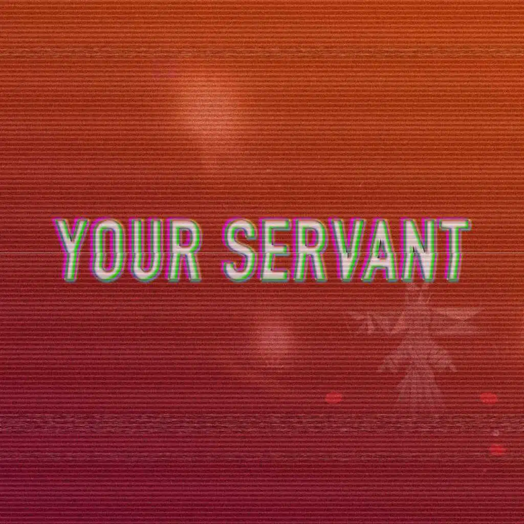 Your Servant