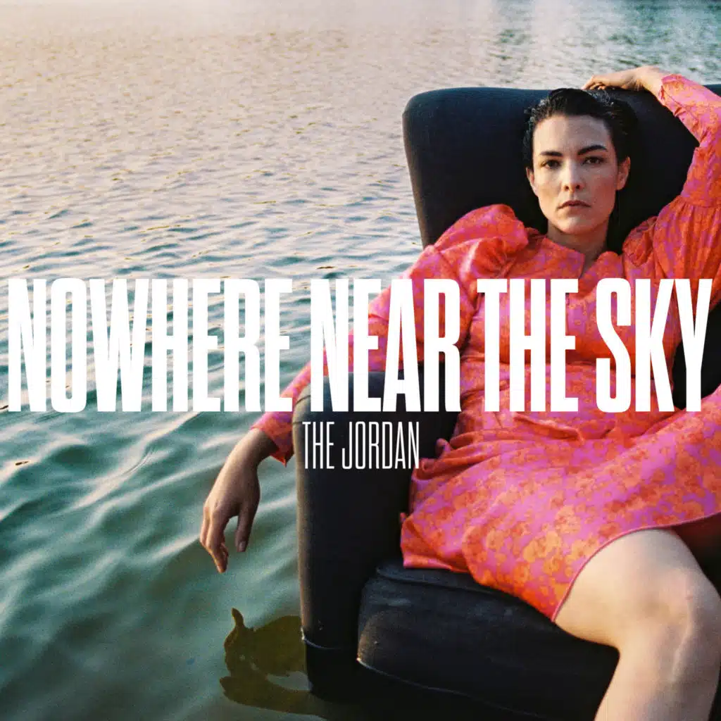 Nowhere Near the Sky (By The Jordan)