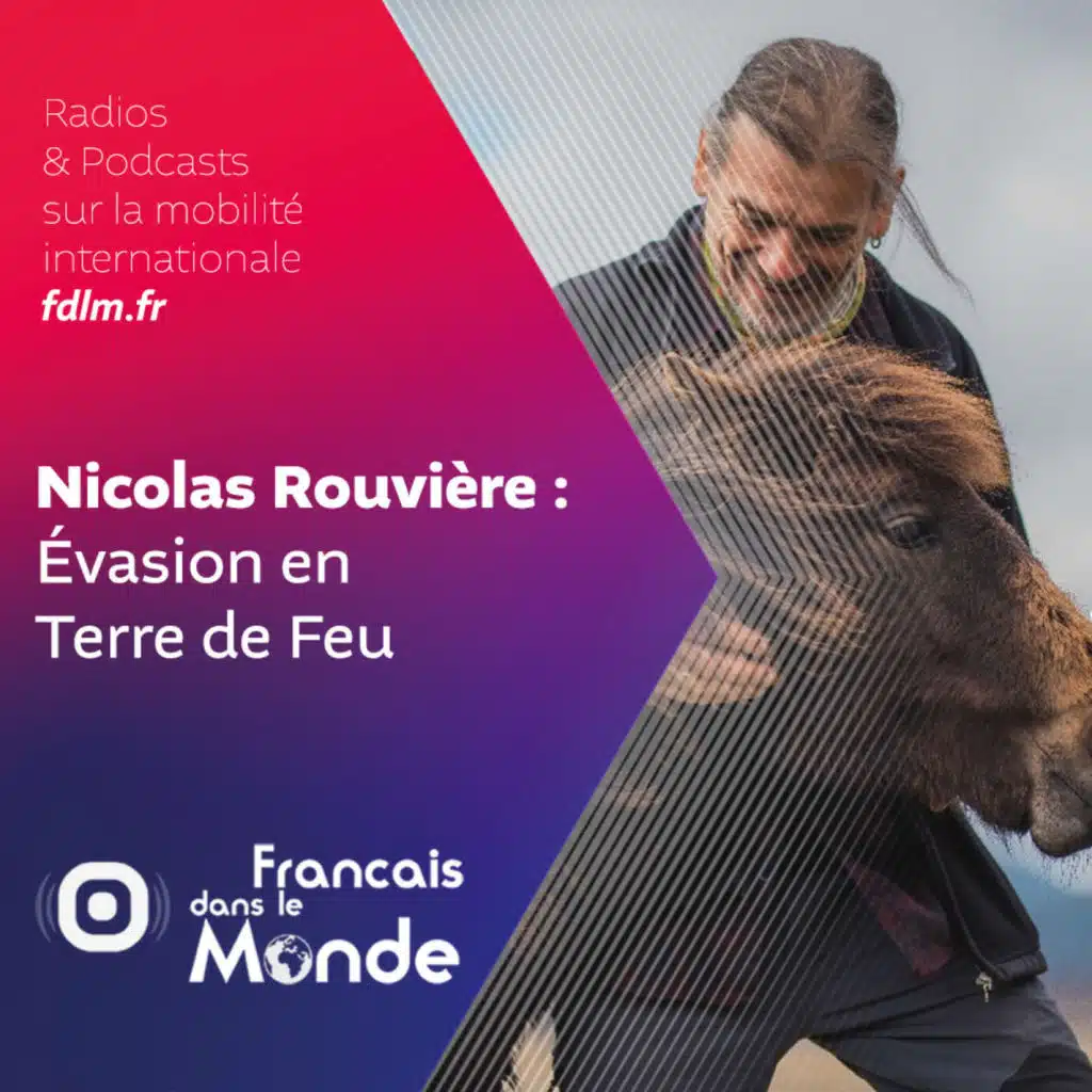Terre de Feu, Terre de Cœur avec Nicolas Rouvière