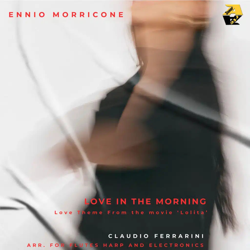 Ennio Morricone: Love in the Morning (Love Theme) [Arr. for Flutes, Harp and Electronics by Claudio Ferrarini] (From the Movie "Lolita")