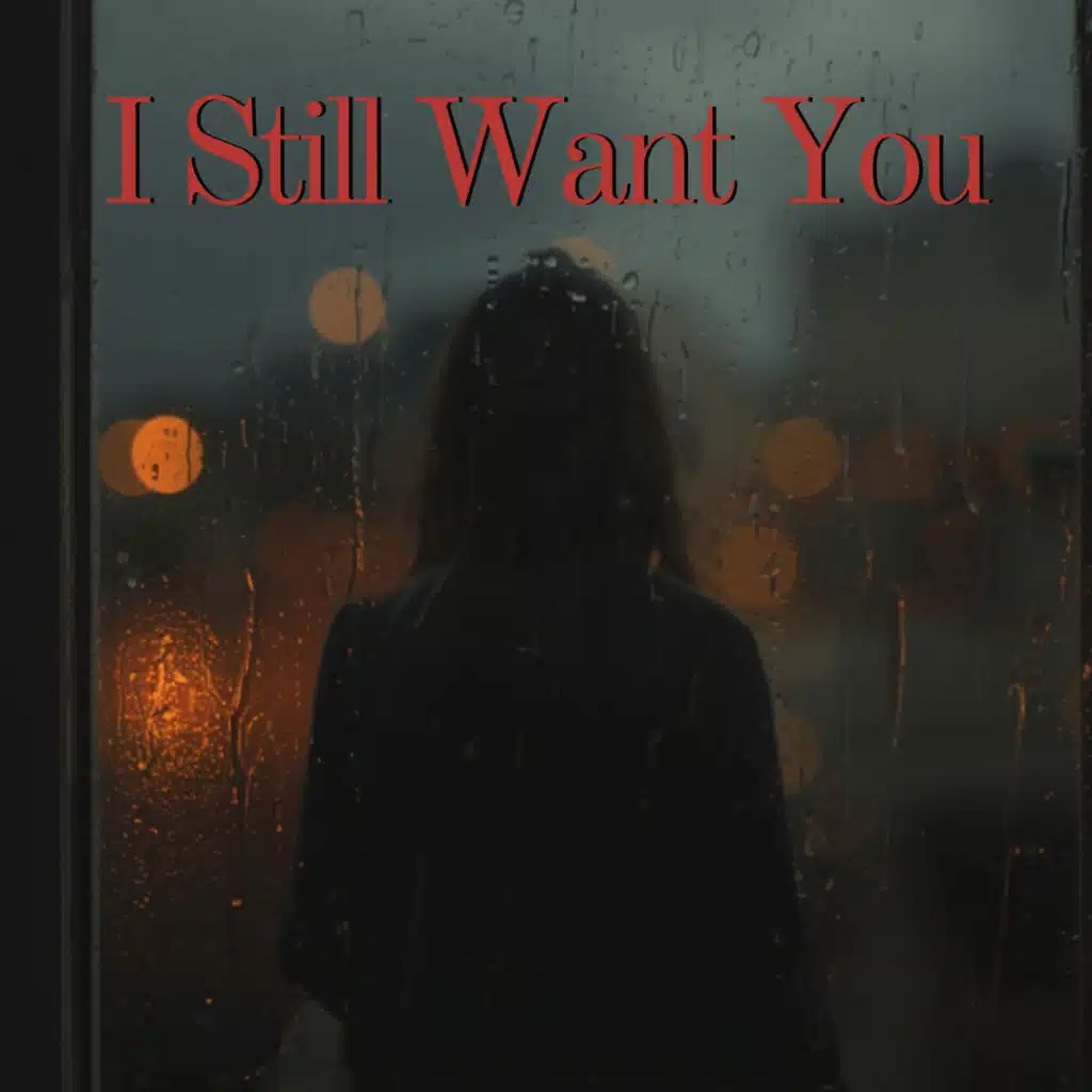 I Still Want You