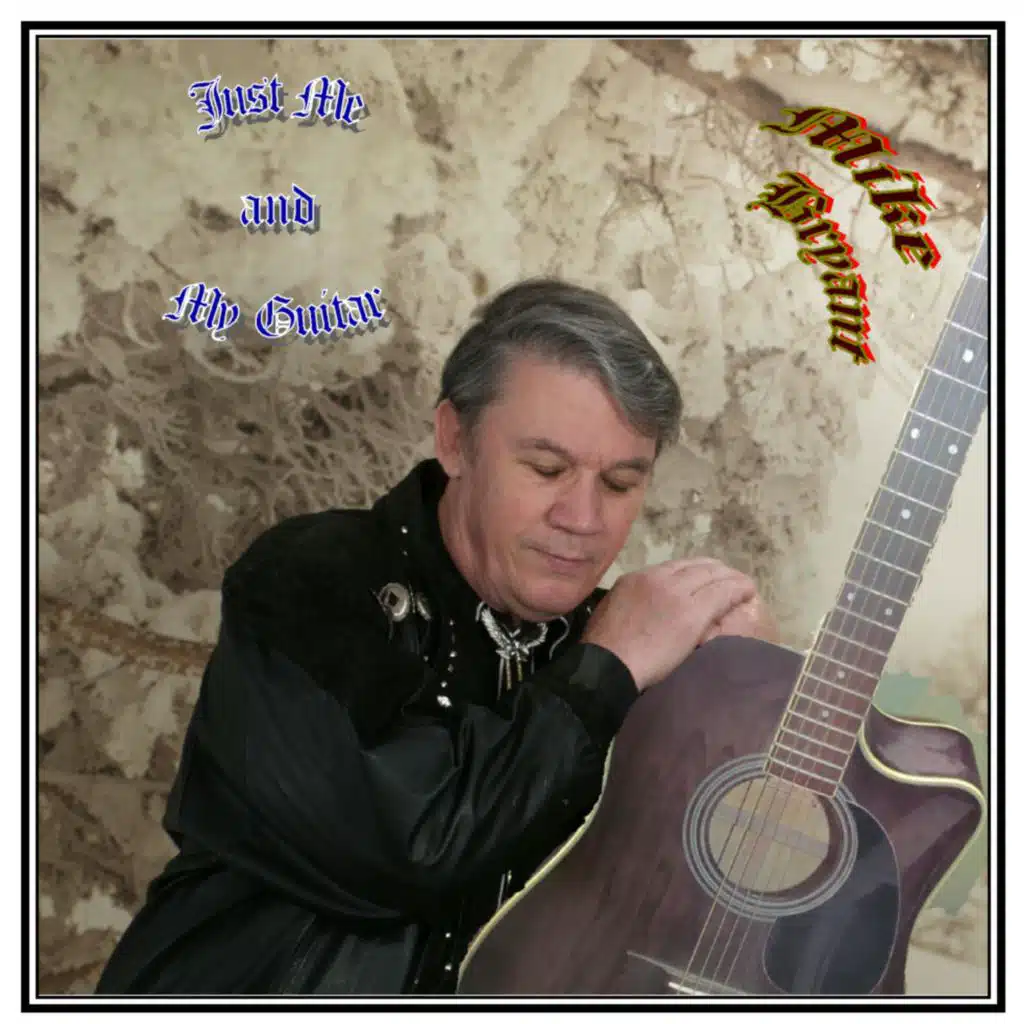 Just Me And My Guitar
