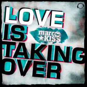 Love Is Taking Over (Danny Fervent Uplifting Edit)