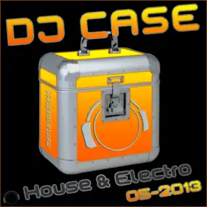 DJ Case House & Electro 05-2013