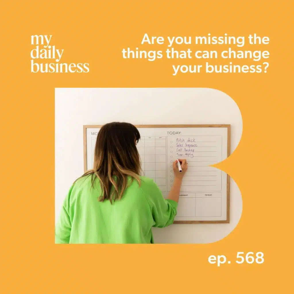 Episode 568: Are You Missing the Moments That Could Transform Your Small Business?
