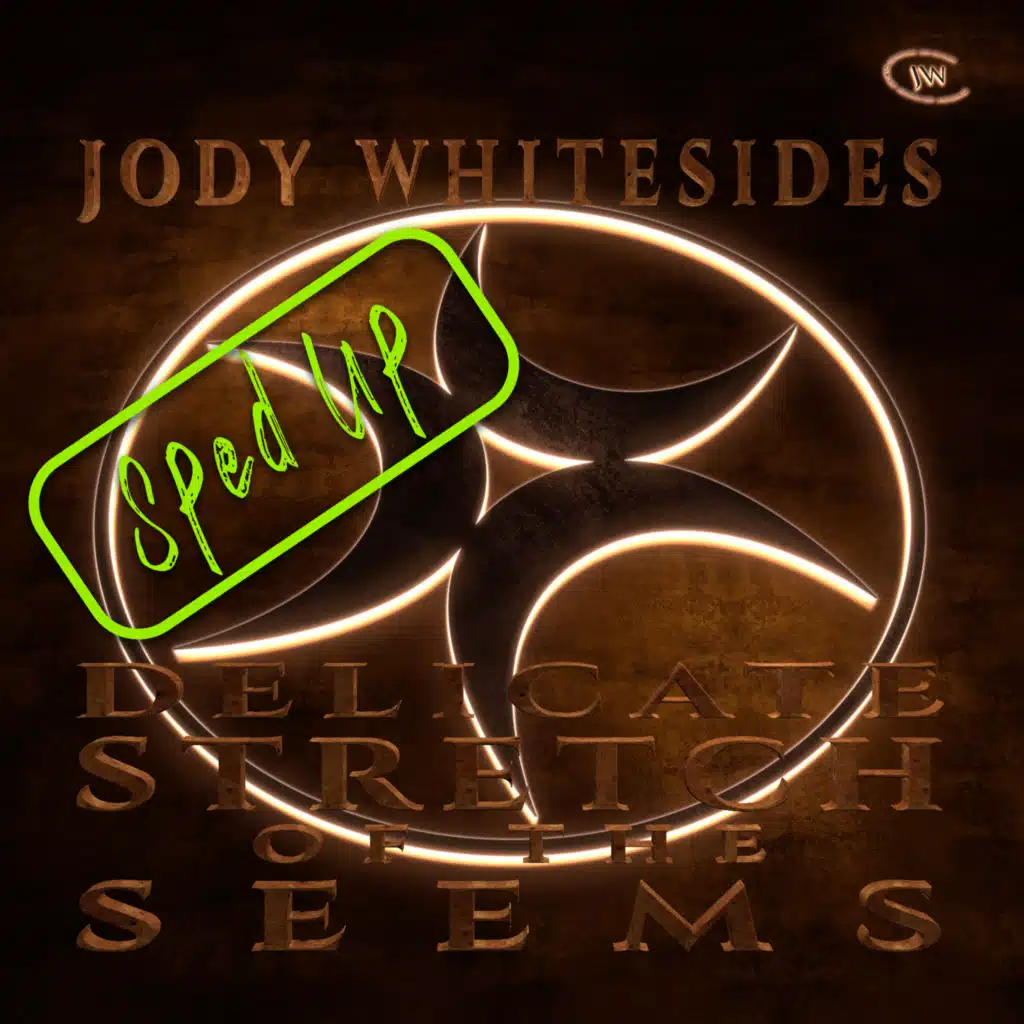 Delicate Stretch of the Seems (Sped Up)