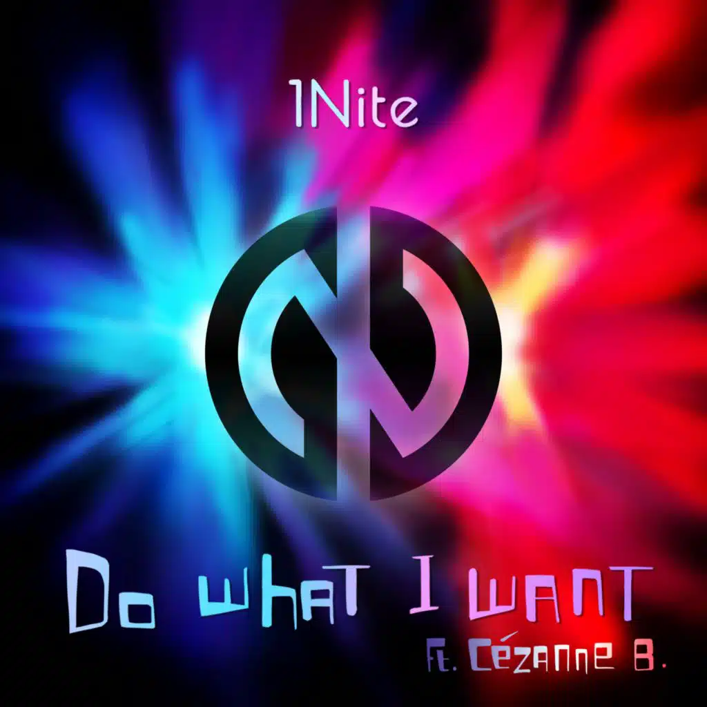 Do What I Want (feat. Cézanne B.)