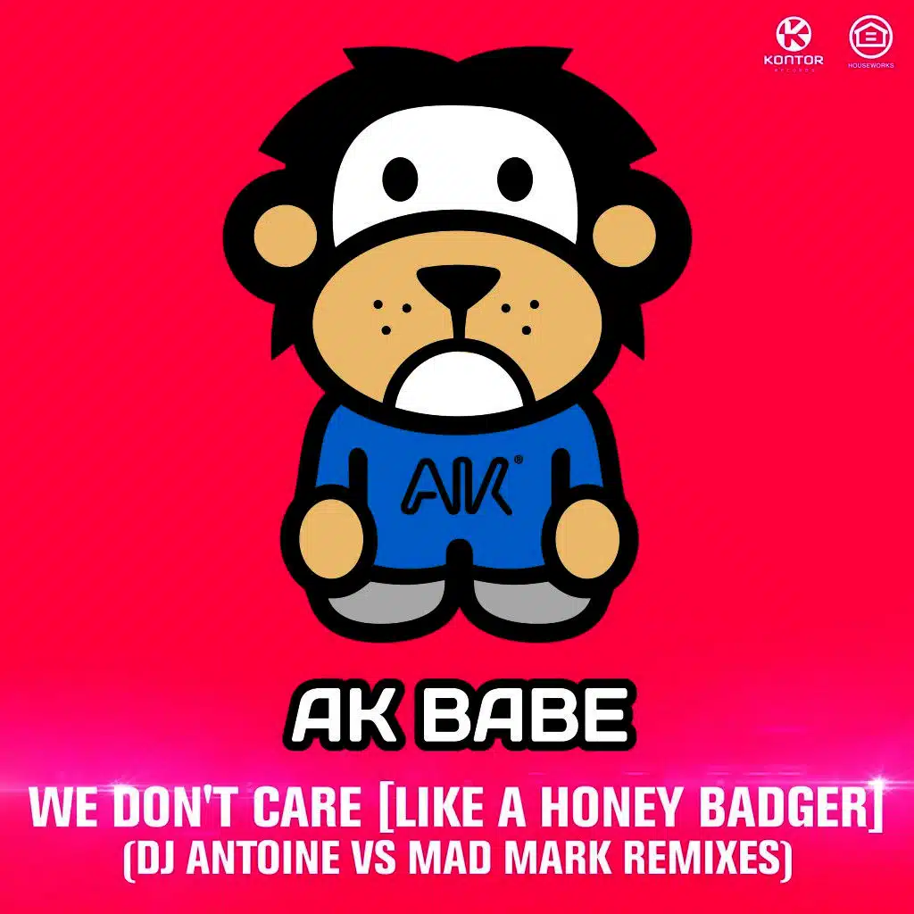 We Don't Care (Like a Honey Badger) [DJ Antoine vs Mad Mark Remixes]