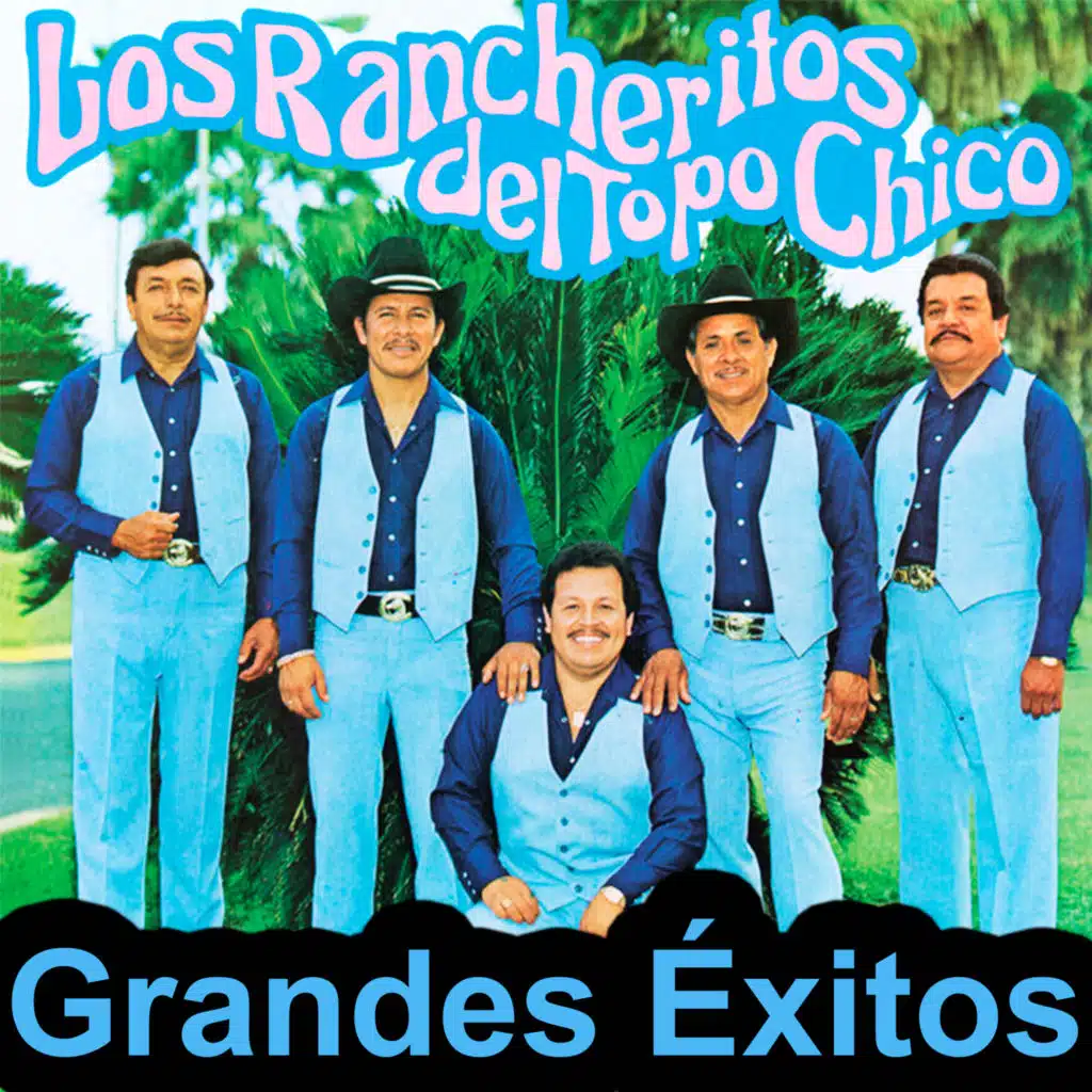 Los Rancheritos Del Topo Chico
