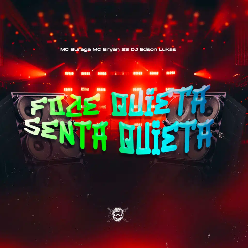 Fode Quieta Senta Quieta (feat. Authentic Records)