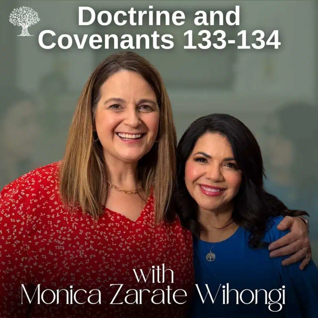 Doctrine and Covenants 133-134 | Dr. Barbara Morgan Gardner and Monica Zarate Wihongi | Nov. 17-23