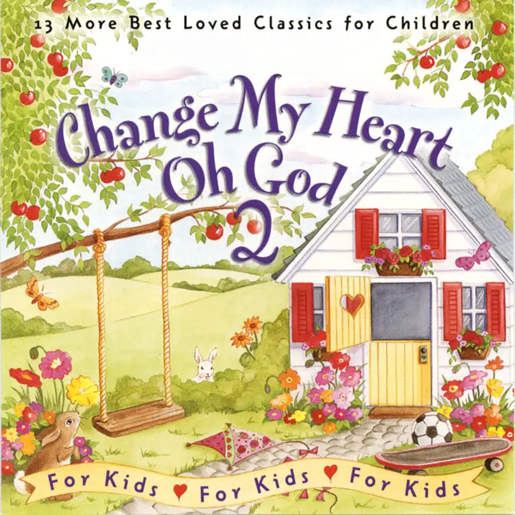 Change My Heart Oh God for Kids, Vol. 2