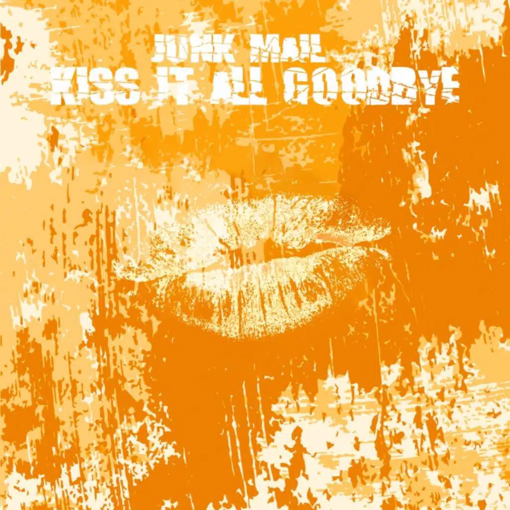 Kiss It All Goodbye